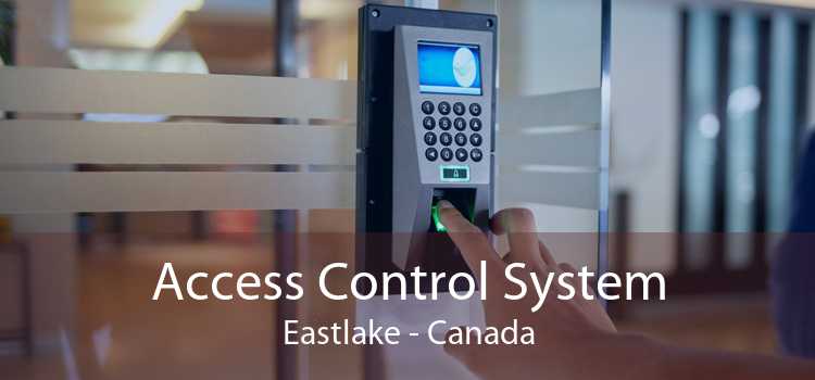 Access Control System Eastlake - Canada