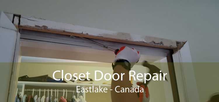 Closet Door Repair Eastlake - Canada