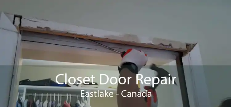 Closet Door Repair Eastlake - Canada