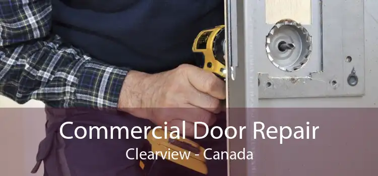 Commercial Door Repair Clearview - Canada