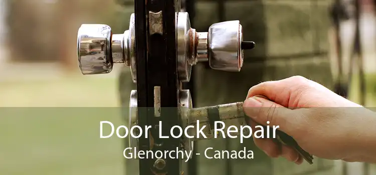 Door Lock Repair Glenorchy - Canada