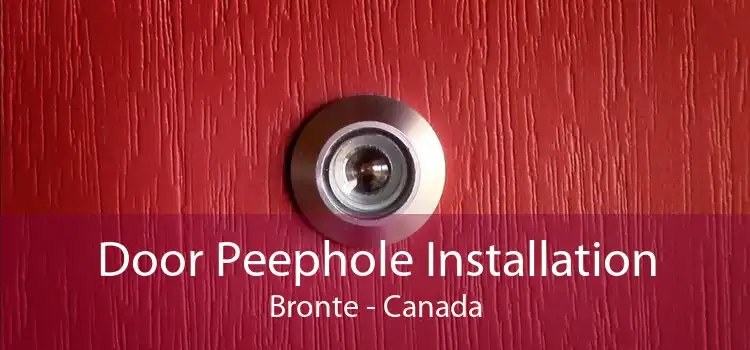 Door Peephole Installation Bronte - Canada