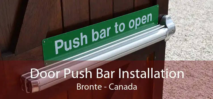 Door Push Bar Installation Bronte - Canada
