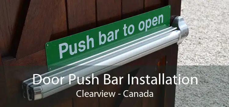 Door Push Bar Installation Clearview - Canada