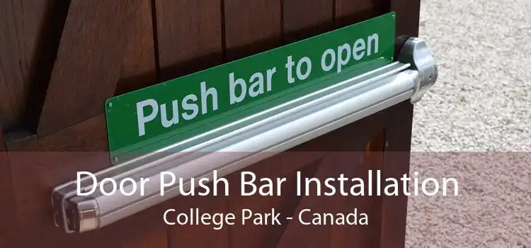 Door Push Bar Installation College Park - Canada