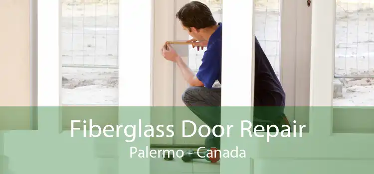 Fiberglass Door Repair Palermo - Canada