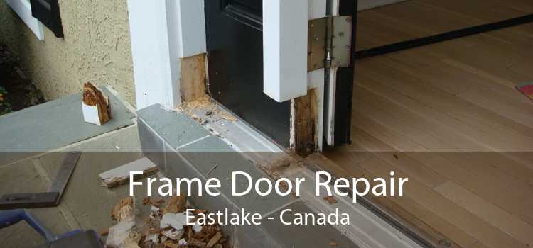Frame Door Repair Eastlake - Canada