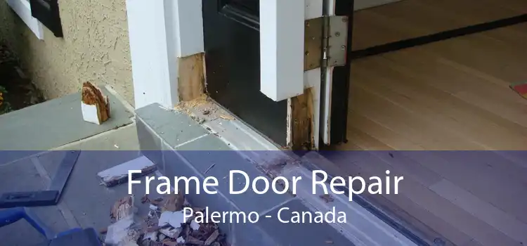 Frame Door Repair Palermo - Canada