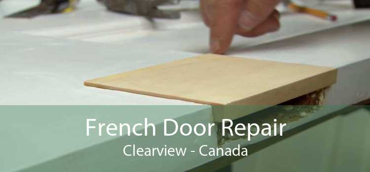 French Door Repair Clearview - Canada