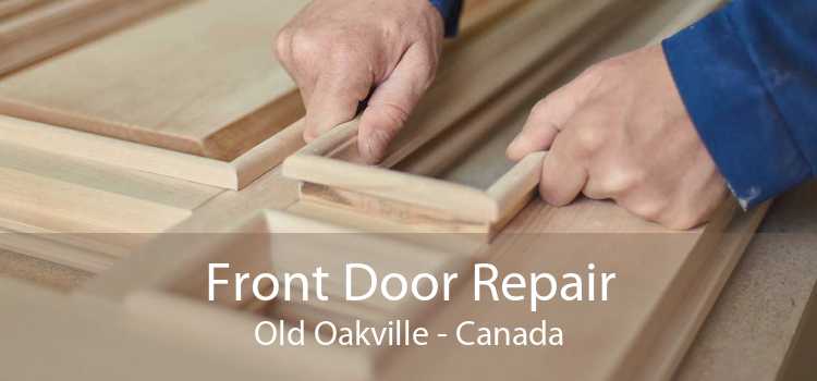Front Door Repair Old Oakville - Canada