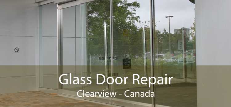 Glass Door Repair Clearview - Canada