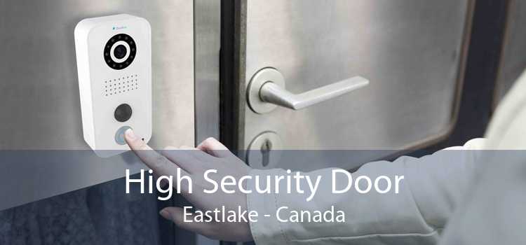 High Security Door Eastlake - Canada