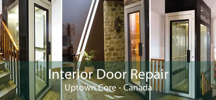 Interior Door Repair Uptown Core - Canada