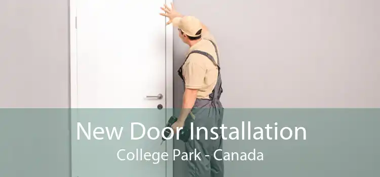 New Door Installation College Park - Canada