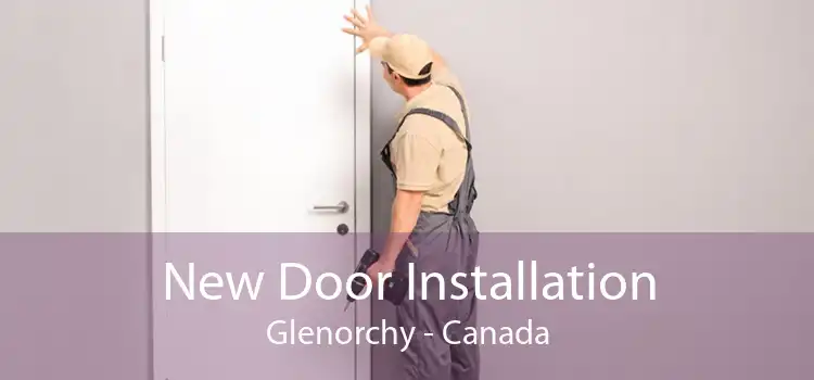 New Door Installation Glenorchy - Canada
