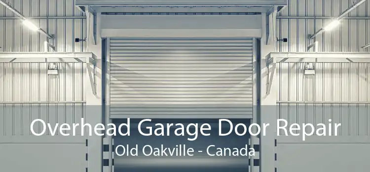 Overhead Garage Door Repair Old Oakville - Canada