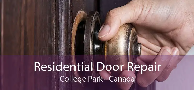 Residential Door Repair College Park - Canada
