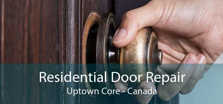 Residential Door Repair Uptown Core - Canada