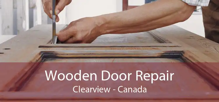 Wooden Door Repair Clearview - Canada