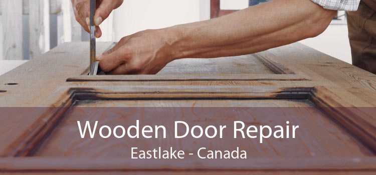 Wooden Door Repair Eastlake - Canada