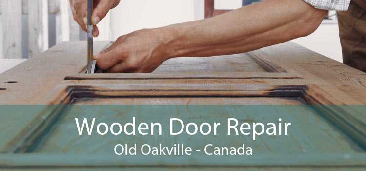 Wooden Door Repair Old Oakville - Canada